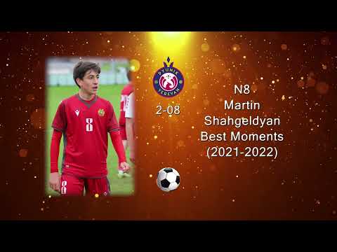 Martin Shahgeldyan N8_Best Moments (2021-2022)