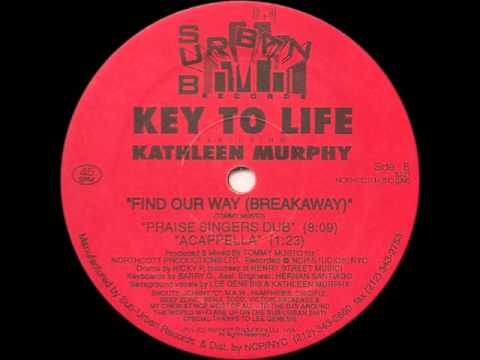 Key To Life Featuring Kathleen Murphy ‎-- Find Our Way (Tommy's Revival Mix)