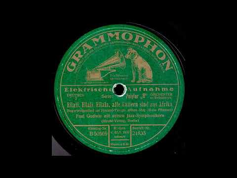 Eilali, Eilali, Eilala, alle Kaffern sind aus Afrika / Paul Godwin & Jazz-Symphoniker mit Refrain