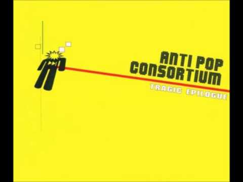 Antipop Consortium - Your World Is Flat
