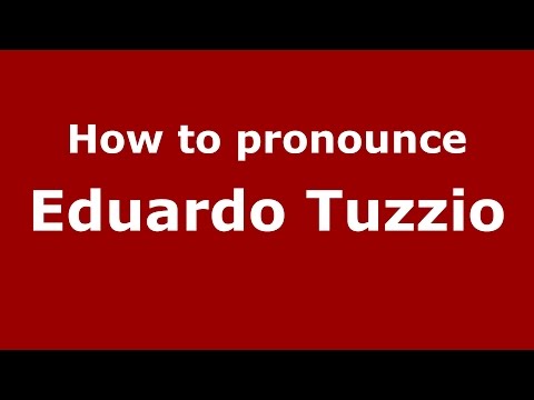 How to pronounce Eduardo Tuzzio (Spanish/Argentina) - PronounceNames.com