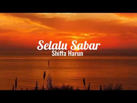 Shiffa Harun - Selalu Sabar (Lirik)