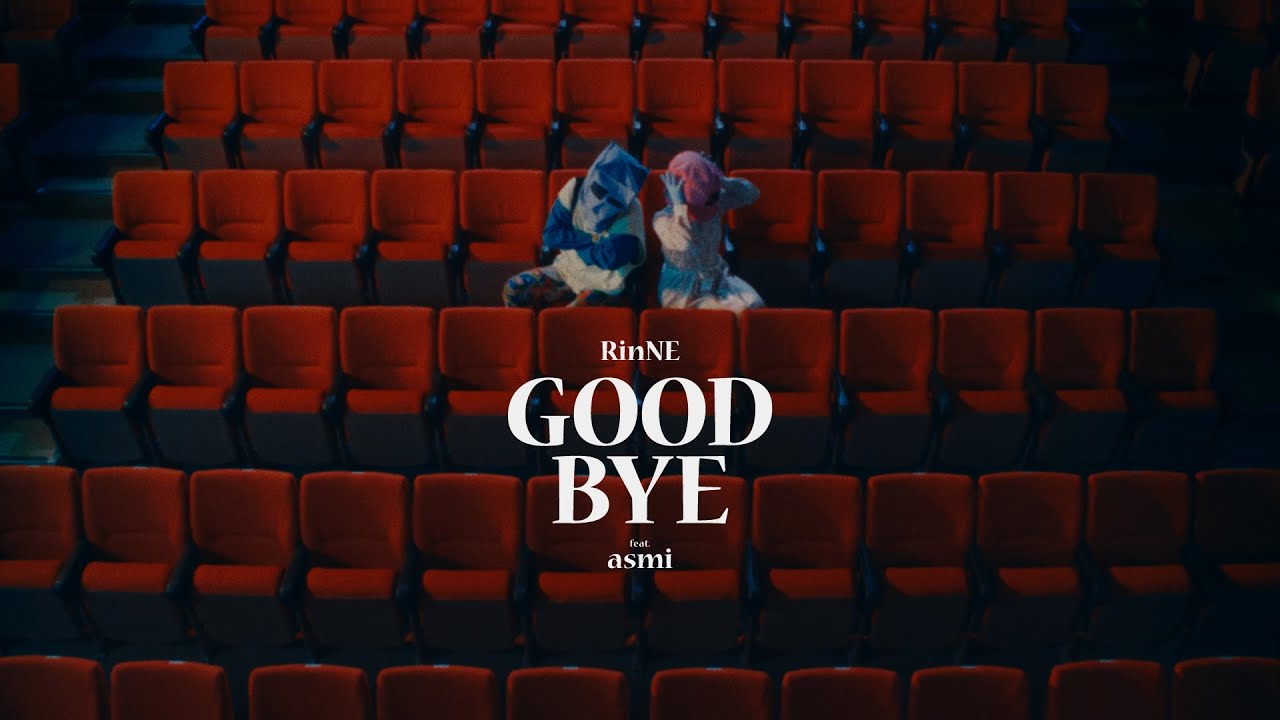Good Bye feat. asmi / Rin音