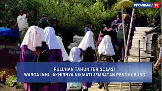 Menembus Negeri Seribu Parit, Bangun Jembatan untuk Warga Terpencil Inhil