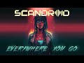 Scandroid - Everywhere You Go