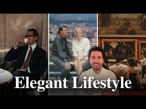 How To Build An Elegant Lifestyle (4 Pillars Every Man Needs)