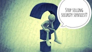 Stop Selling Security Services!? 🤔 Marketing For Security Companies