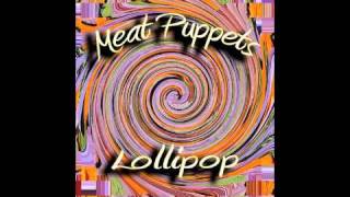 Meat Puppets - Hour of the Idiot