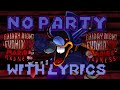FNF: No Party WITH LYRICS