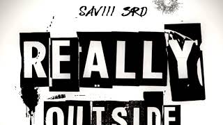 Saviii 3rd Ft Dada P - Really Outside ( paramedic freestyle )