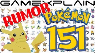 RUMOR - Only Original 151 Pokémon Featured in Pokémon Let's Go Pikachu & Eevee!