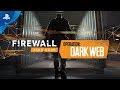 Firewall Zero Hour – Dark Web Reveal Trailer | PS VR