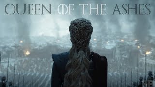 Death &amp; Ashes To Fire &amp; Blood | Daenerys Targaryen | Game Of Thrones Season 8