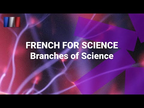 French for Science What Are Branches of Science Called in French