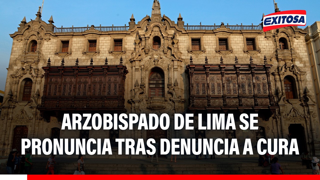🔴🔵 Arzobispado de Lima se pronuncia tras denuncia contra cura por presuntos tocamientos indebidos