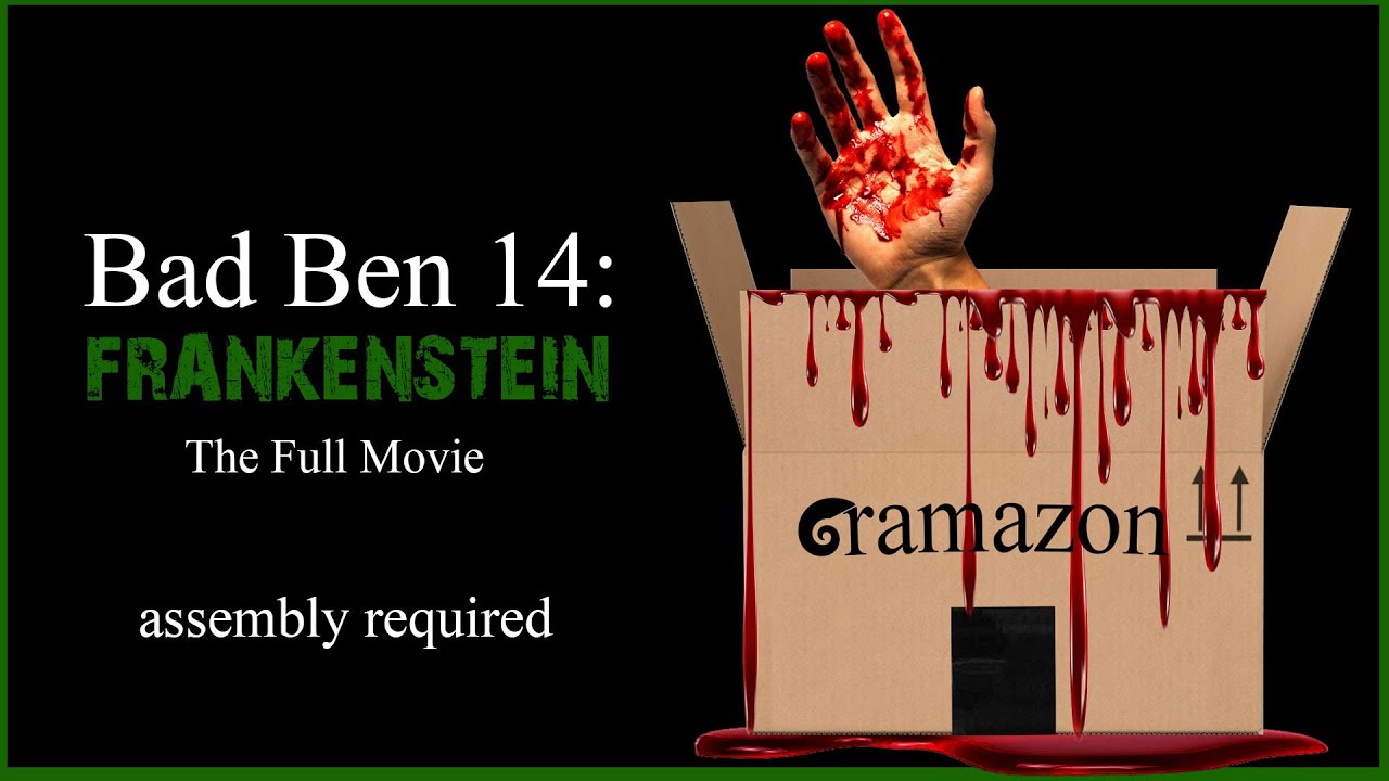 Bad Ben 14: Frankenstein Trailer