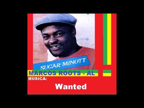 Sugar Minott -  Wanted / MARCOS ROOTS - AL