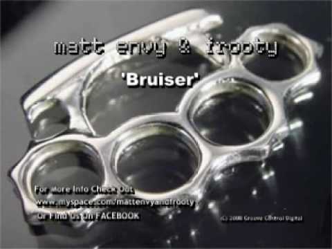 Matt Envy & Frooty - 'Bruiser'