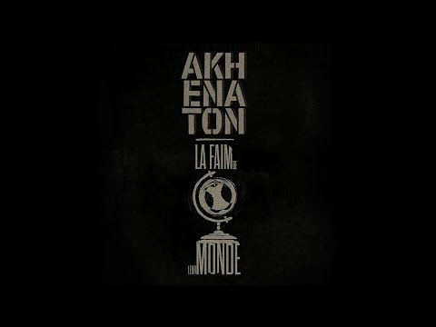 Akhenaton - La Faim De Leur Monde (Official Video)