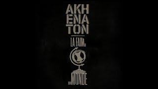 Akhenaton - La Faim De Leur Monde (Official Video)