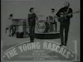 THE YOUNG RASCALS SLOW DOWN