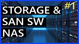 Storage Temel Konuları ve NAS Kavramı | Storage ve SAN Switch Eğitim S