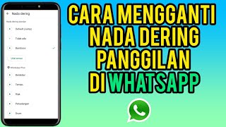 Download lagu Cara Mengganti Nada Dering Pangilan Di Whatsapp Dengan Lagu 2026 mp3