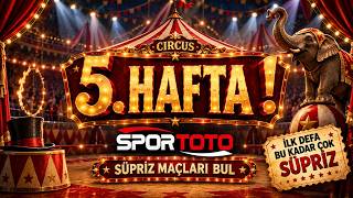 Bu hafta çok süpriz maç ve devir? 5.Hafta SPOR TOTO Süpriz maç tahminl