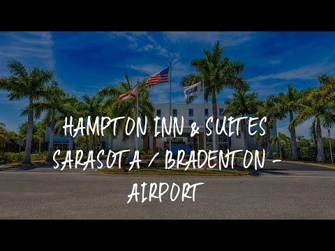 Hampton Inn & Suites Sarasota / Bradenton - Airport Review - Sarasota , United States of America