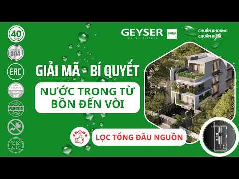 Lý do Geyser Ecotar là hệ thống lọc nước tổng đầu nguồn tốt nhất cho chung cư, nhà phố