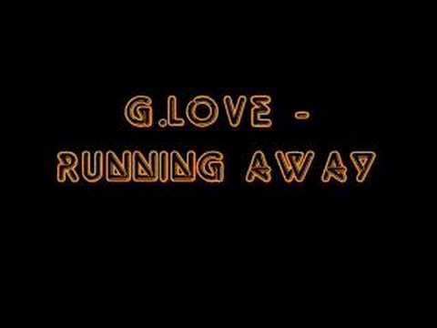 G.Love - Running Away