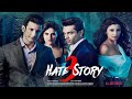 Hate Story 2 Full Movie Hindi