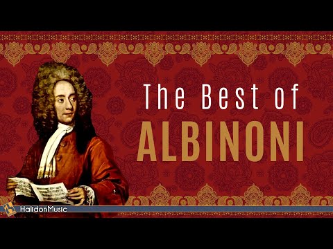 Le Migliori Opere di Tommaso Albinoni | Musica Classica