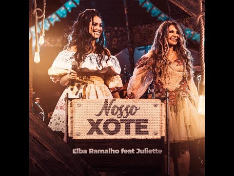 Nosso Xote - Elba Ramalho feat Juliette (clipe)