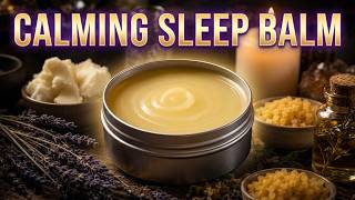 🌙✨ DIY Calming Sleep Balm: The Secret to a Peaceful Night 🌿🔮