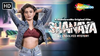 Shanaya - An Unsolved Mystery Movie Scene  Shanaya