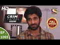 Crime Patrol Dastak - Ep 1065 - Full Episode - 18th June, 2019