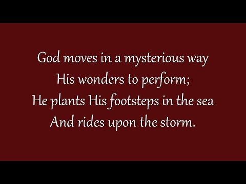 God Moves in a Mysterious Way (Grace Community Church)