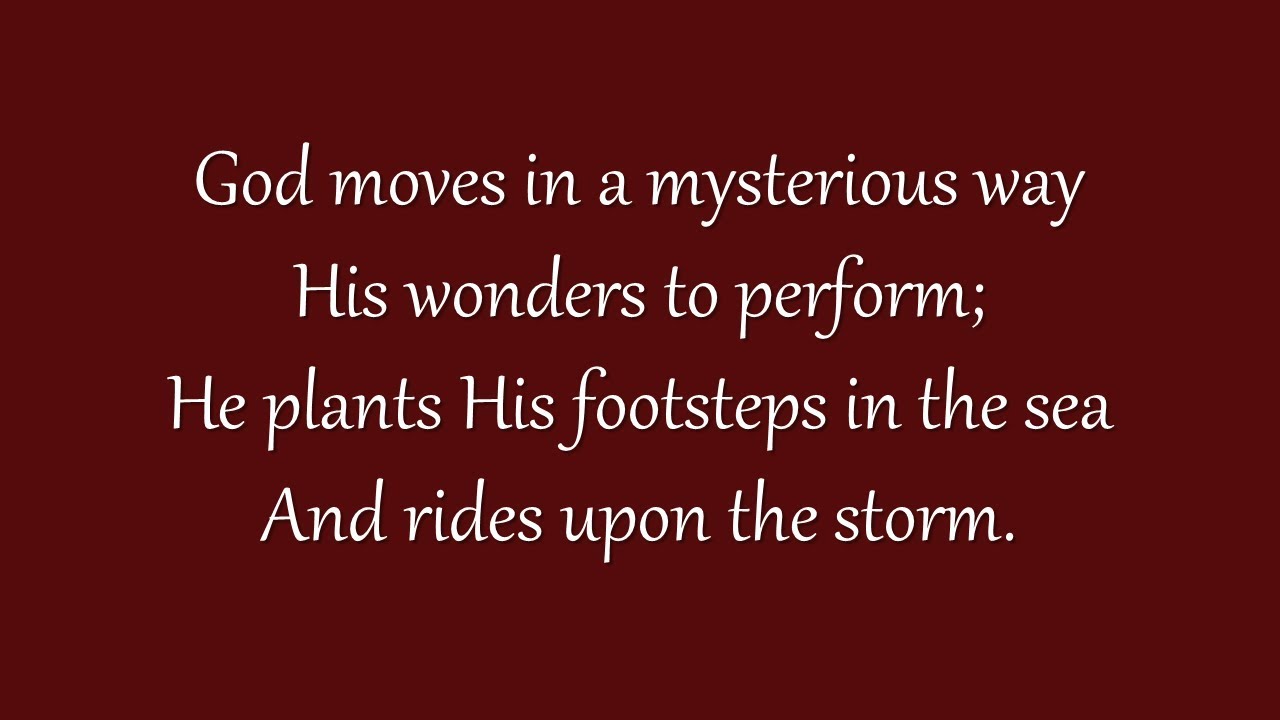 God Moves in a Mysterious Way (Grace Community Church)