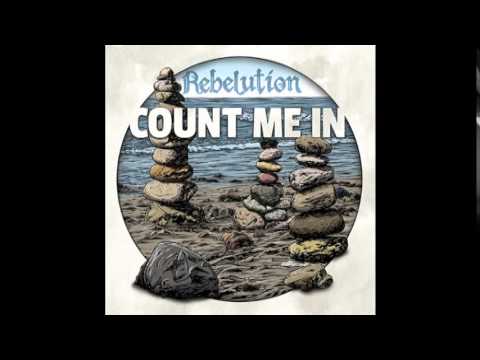 Rebelution - Count Me In