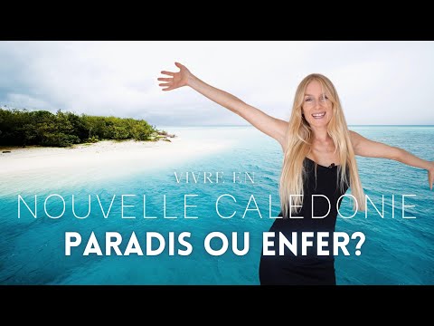 VIVRE EN NOUVELLE CALEDONIE : Paradis ou enfer ? Je vous dis tout sans tabou !