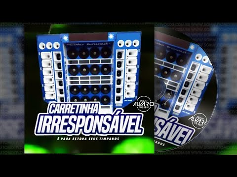 CD CARRETINHA IRRESPONSÁVEL - DJ Alvaro