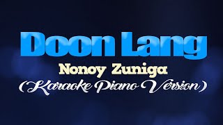 DOON LANG - Nonoy Zuniga (KARAOKE PIANO VERSION)