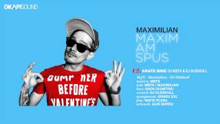Maximilian - Arata Bine cu MefX & DJ Oldskull