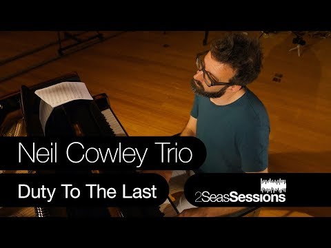 ★ Neil Cowley Trio - Duty To The Last - 2Seas Sessions #7 - Bahrain - 2 Seas Studio Sessions