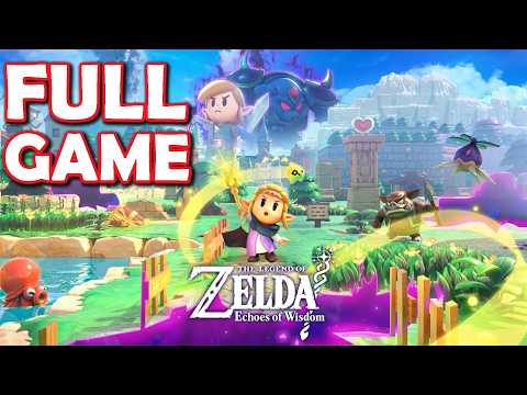 The Legend of Zelda: Echoes of Wisdom - (FULL MOVIE)