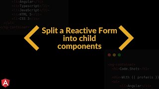 Split an Angular Reactive Form model into child components