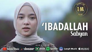 Download lagu 'IBADALLAH ( عبد الله ) - SABYAN (  VIDEO MUSIC ) mp3