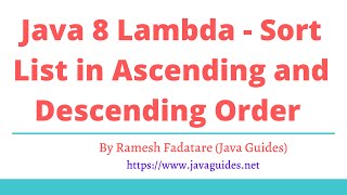 Java 8 Lambda - Sort List (ArrayList) in Ascending and Descending Order | Comparator Examples