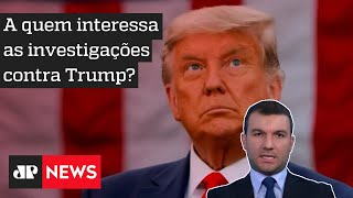 “Investigações contra Trump são solicitadas pelo atual governo”, analisa Cauti